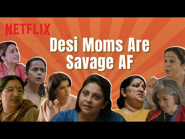 These Bollywood Moms Are Absolute Savage | Netflix India