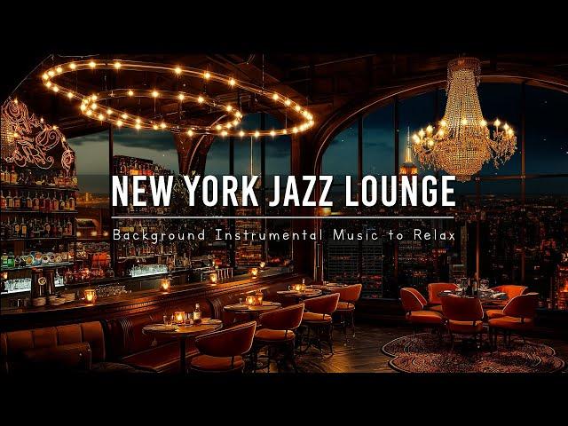 New York Jazz Lounge & Smooth Saxophone Jazz Bar Music - Background Instrumental Music to Relax