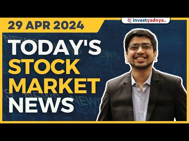 Today's Stock Market News - 29/04/2024 | Aaj ki Taaza Khabar