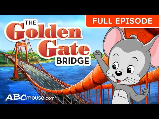 'Discover The Golden Gate Bridge!' | 12-minute  FULL EPISODE ABCmouse | PreK and Kindergarten