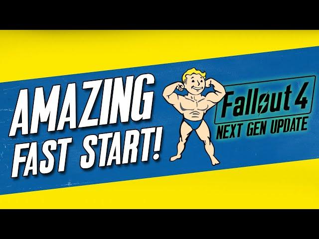 Fallout 4 next Gen Update - Amazing Fast Start Guide