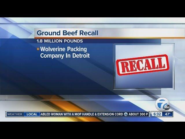 Wolverine Packing Company in Detroit recalls 1.8 million pounds of ground beef