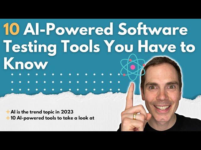 10 AI-Powered Software Testing Tools You Have to Know