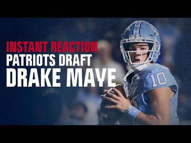 INSTANT REACTION: Patriots select QB Drake Maye with the third overall pick in 2024 NFL Draft