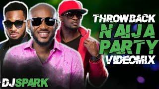BEST OF NAIJA AFROBEAT VIDEO MIX | OLD SCHOOL VIBES | AZONTO PARTY MIX | DJ SPARK(Psquare,2baba)