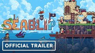 Seablip - Official Early Access Launch Trailer