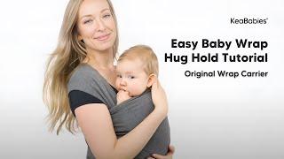 Tutorial: Baby Wrap Carrier Regular Hold By KeaBabies | Basic Tie | Babywearing For Newborn Onwards
