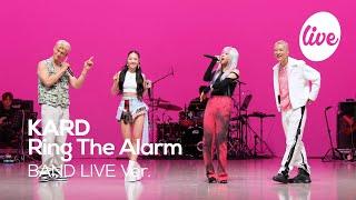 [4K] 카드(KARD) "Ring The Alarm” Band LIVE Concert 군백기 마치고 돌아온 KARD의 밴드라이브🃏 [it’s KPOP LIVE 잇츠라이브]