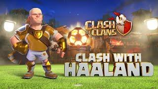 Clash With Haaland! Clash of Clans Football Season