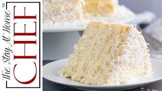 How to Make The Most Amazing Coconut Cake| The Stay At Home Chef