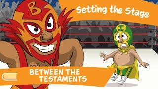 Come Follow Me (Dec 26 - Jan 1) - Setting the Stage | Between the Testaments
