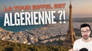"RENDRE LA TOUR EIFFEL À L'ALGÉRIE ?" - Histoire d'une idée reçue qui buzz...