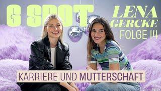 Über Karriere und Mutterschaft mit Lena Gercke #14 G Spot - mit Stefanie Giesinger