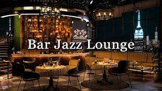 New York Jazz Lounge  Relaxing Jazz Bar Classics for Relax, Study, Work - Jazz Relaxing Music