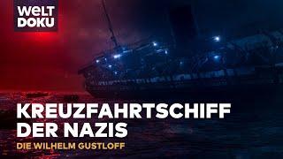 Kreuzfahrtschiff der Nazis - Die Wilhelm Gustloff - Lost Ships | WELT HD Doku
