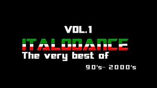 The very best of ITALODANCE 90's and 2000's MEGAMIX vol.1