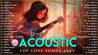 Soft English Acoustic Love Songs Cover Playlist 2023 ️ Soft Acoustic Cover Of Popular Love Songs