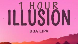 Dua Lipa - Illusion | 1 hour lyrics