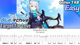 How to Play: Target for Love | Blue Archive OST [Easy Guitar Tab] ブルーアーカイブ