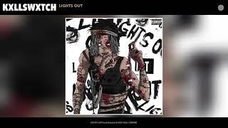 Kxllswxtch - LIGHTS OUT [Audio]