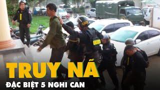 Vụ tấn công 2 trụ sở UBND xã ở Đắk Lắk: Truy nã đặc biệt 5 nghi can