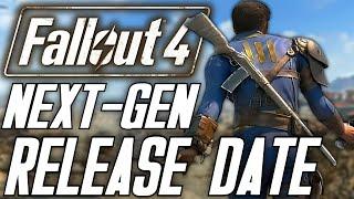 Fallout 4 NEXT GEN UPGRADE Release Date Confirmed!