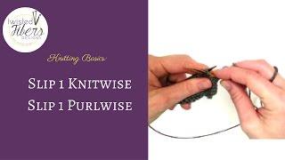 How to Sl1-Slip 1 Purlwise -Slip 1 Knitwise in Knitting