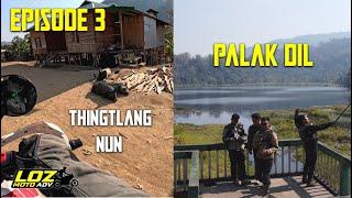 Palak Dil kan tlawh..Mizoram thingtlang life [] Mizoram Chhim tawp Khaikhy Ride [] Ep3 Phura to Lopu