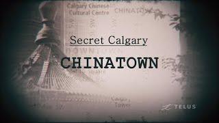 Secret Calgary: Chinatown