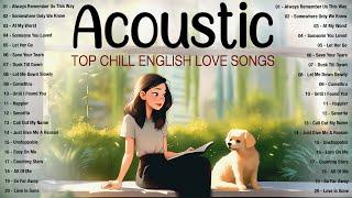 Chill English Acoustic Love Songs 2023  Best Acoustic Songs Cover  Little Chill Acoustic Music