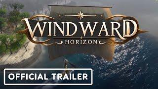 Windward Horizon - Official Reveal Trailer