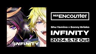 Shu Yamino × Sonny Brisko「INFINITY」Teaser【NIJI ENcounter】