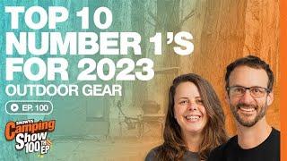Ep 100 - Top 10 Number 1's for 2023: Outdoor Gear