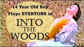 14 Year Old Boy Plays EVERYONE in INTO THE WOODS (Stephen Sondheim; James Lapine)
