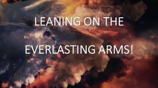 Leaning on the Everlasting Arms - Hymn Lyrics