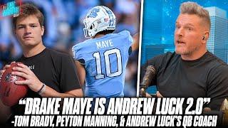 "Drake Maye Is Andrew Luck 2.0" - Former NFL QB Guru | Pat McAfee Reacts