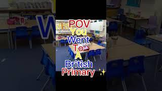 POV:you went to a British primary school 