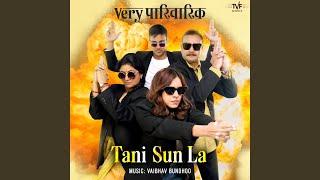 Tani Sun La (From "Very Parivarik")