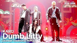 [Simply K-Pop CON-TOUR] KARD(카드) - ‘Dumb Litty(Korean Traditional REMIX)’ _ Ep.553 | [4K]