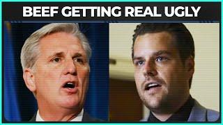 Kevin McCarthy's Beef With Matt Gaetz Is Getting VERY Ugly