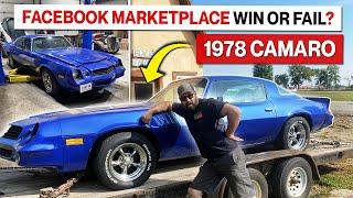 Deal of the Decade! 1978 Camaro Facebook Marketplace Score! Or is it hot garbage?!?