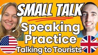 How to Start an English Conversation with Tourists - American and British Speaking Practice