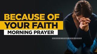 God Will REWARD Your Faith In Him | A Blessed Morning Prayer To Start Your Day