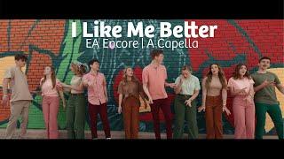 I Like Me Better (Lauv A Capella Cover) | EAC Encore