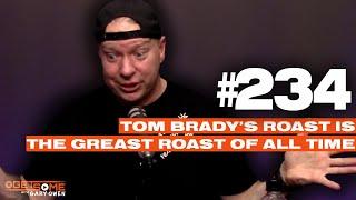 Tom Brady's Roast Is The Greatest Roast Of All Time | #Getsome w/ Gary Owen 234