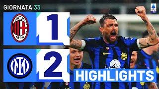 MILAN-INTER 1-2 | HIGHLIGHTS | 33ª GIORNATA | SERIE A TIM 2023/24