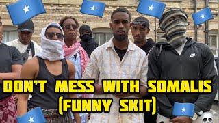 Don't Mess With Somalis -skit -  Monzz Ent