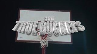 13am - True Buckets [Official Video]