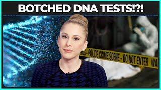 This DNA Scandal Could Overturn THOUSANDS of Criminal Convictions