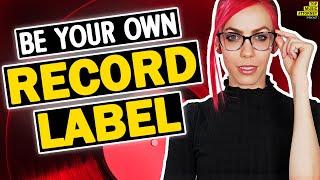 Become Your Own Record Label... (Step-By-Step Guide)